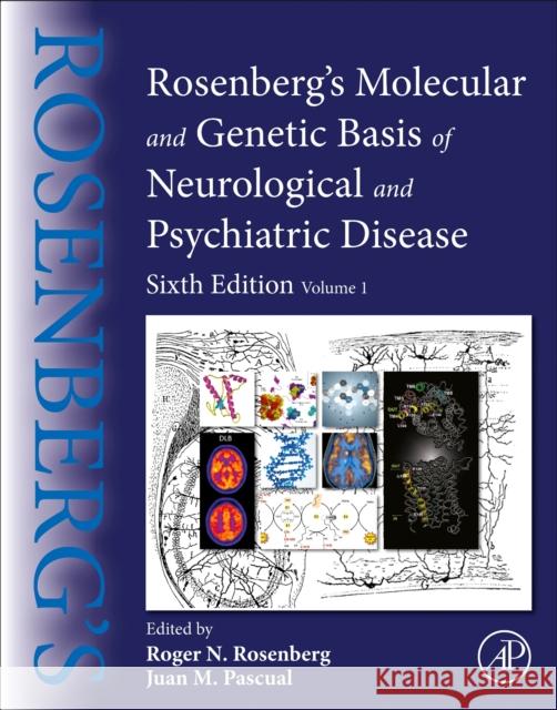 Rosenberg's Molecular and Genetic Basis of Neurological and Psychiatric Disease: Volume 1 Roger N. Rosenberg Juan M. Pascual 9780128139554 Academic Press - książka