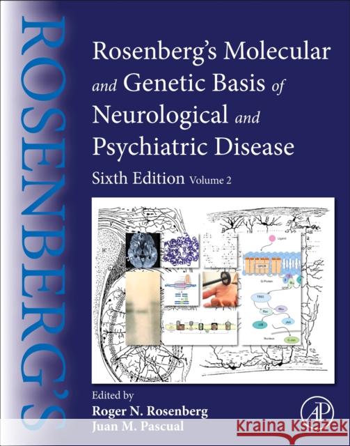 Rosenberg's Molecular and Genetic Basis of Neurological and Psychiatric Disease: Volume 2 Roger N. Rosenberg Juan M. Pascual 9780128138663 Academic Press - książka