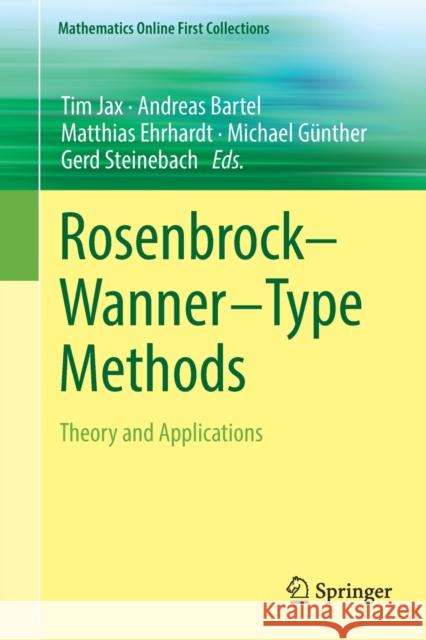 Rosenbrock--Wanner-Type Methods: Theory and Applications Tim Jax Andreas Bartel Matthias Ehrhardt 9783030768096 Springer - książka