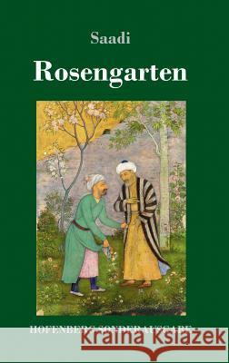 Rosengarten: (Golestan) Saadi 9783743723023 Hofenberg - książka