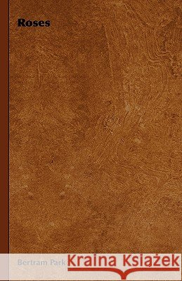 Roses Bertram Park 9781444651706 Read Books - książka