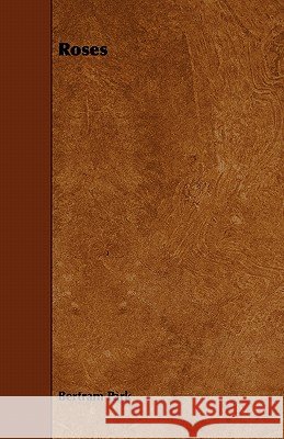 Roses Bertram Park 9781444699135 Dyer Press - książka