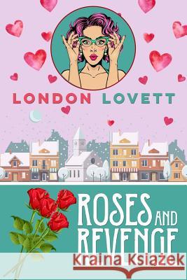 Roses and Revenge London Lovett 9781983903090 Createspace Independent Publishing Platform - książka