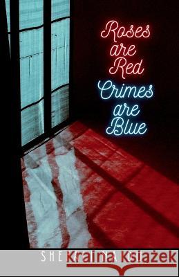 Roses are Red Crimes are Blue Shefali Naidu 9798889091936 Notion Press, Inc. - książka