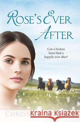 Rose's Ever After: An enthralling saga of love, loss and family secrets Chrissie Bradshaw 9781838053659 Vallum Publishing - książka