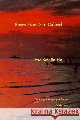 Roses from San Gabriel MR Jose Sevilla Ho 9780692462539 Hydeaway Press - książka