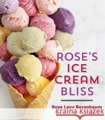 Rose's Ice Cream Bliss Rose Levy Beranbaum 9781328506627 Houghton Mifflin - książka