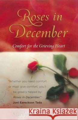 Roses in December: Comfort for the Grieving Heart Marilyn Willett Heavilin 9780736917797 Harvest House Publishers - książka