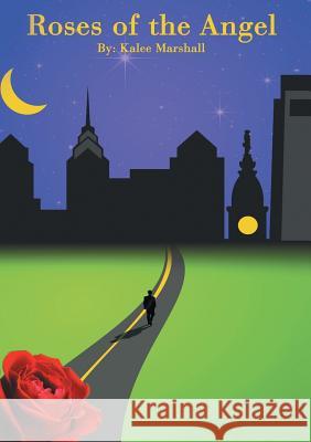 Roses of the Angel Kalee Marshall 9781483435046 Lulu Publishing Services - książka