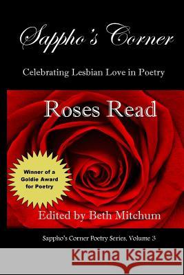 Roses Read: Sappho's Corner Poetry Series Beth Mitchum Mercedes Lewis Caren Littman 9781480028241 Createspace - książka