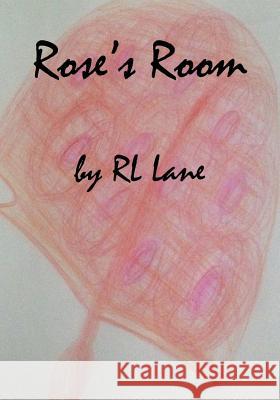 Rose's Room Rl Lane Rl Lane 9781523375707 Createspace Independent Publishing Platform - książka