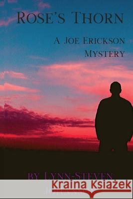 Rose's Thorn: A Joe Erickson Mystery Lynn-Steven Johanson 9781947915251 Level Best Books - książka