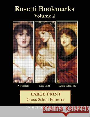 Rosetti Bookmarks Volume 2: Large Print Cross Stitch Patterns Kathleen George Cross Stitch Collectibles 9781072665953 Independently Published - książka