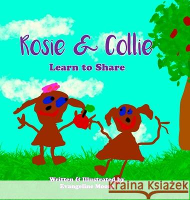 Rosie & Collie Learn To Share Evangeline Moore 9781716376641 Lulu.com - książka