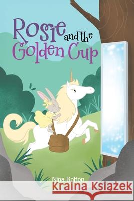 Rosie and the Golden Cup Nina Bolton 9781834185187 Tellwell Talent - książka