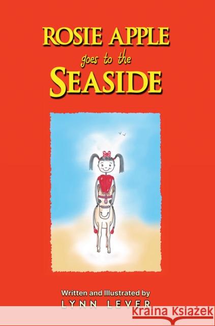Rosie Apple Goes to the Seaside Lynn Lever 9781035849048 Austin Macauley Publishers - książka
