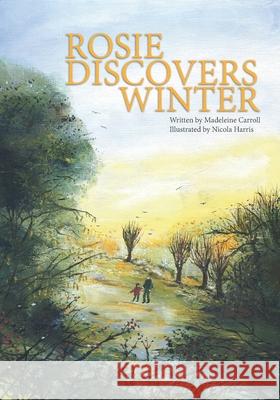 Rosie Discovers Winter Nicola Harris Madeleine Carroll 9781916396319 Isaiah Books - książka