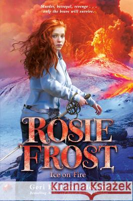 Rosie Frost: Ice on Fire Geri Halliwell-Horner 9780593624012 Philomel Books - książka