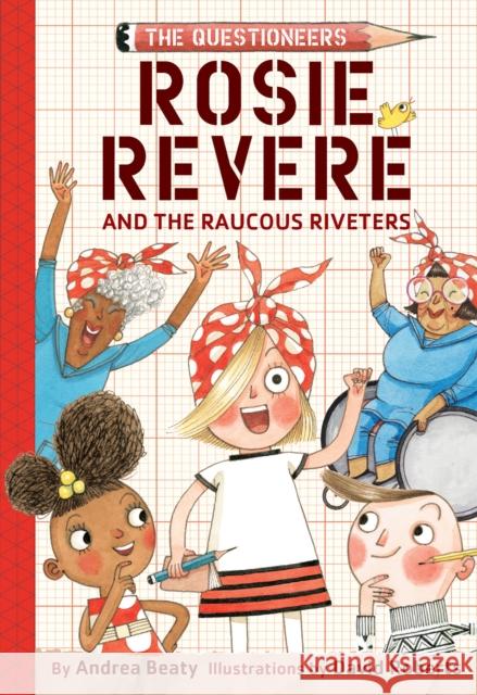 Rosie Revere and the Raucous Riveters Andrea Beaty David Roberts 9781419733604 Abrams - książka