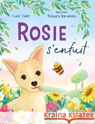 Rosie s'enfuit Lucie Daz? 9781777480370 LD Books - książka