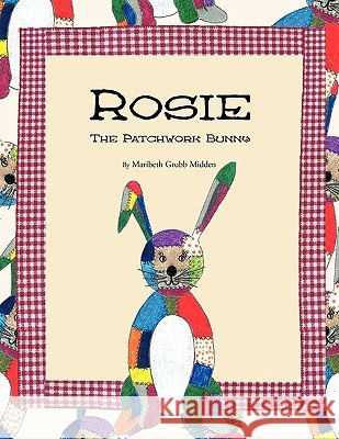 Rosie: The Patchwork Bunny Maribeth Grubb Midden 9781426956713 Trafford Publishing - książka