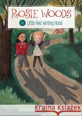 Rosie Woods in Little Red Writing Hood Maya Myers Eleanor Howell 9781484688304 Picture Window Books - książka