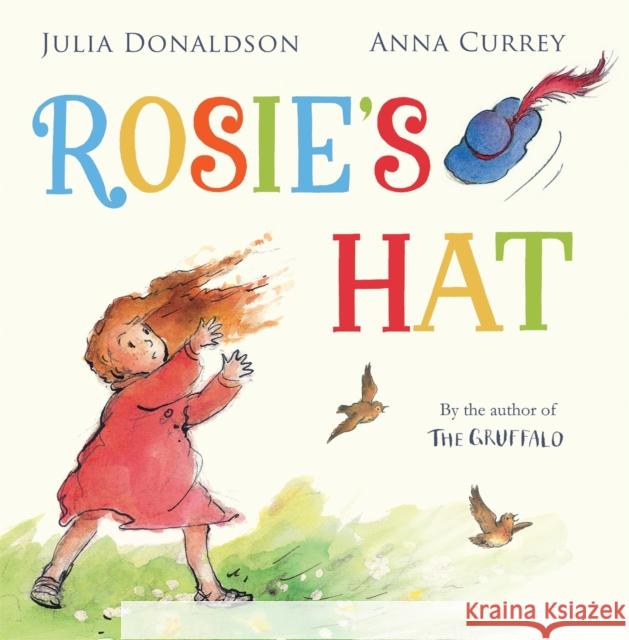 Rosie's Hat Julia Donaldson 9781447266129 Pan Macmillan - książka