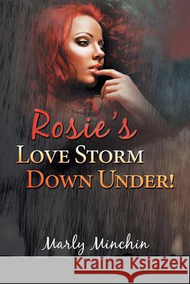 Rosie's Loves Torm Down Under! Marly Minchin 9781452512846 Balboa Press International - książka
