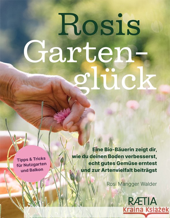 Rosis Gartenglück Mangger Walder, Rosi 9788872839294 Edition Raetia - książka