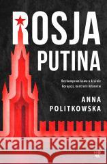 Rosja Putina Anna Politkowska, Tristan Korecki, Bożena Sęk 9788367335645 Mova - książka