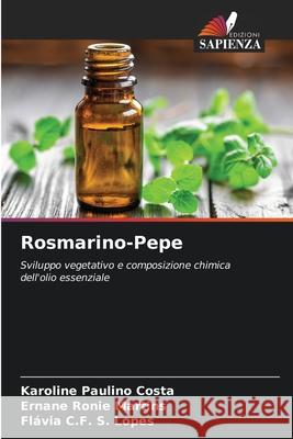 Rosmarino-Pepe Paulino Costa, Karoline, Ronie Martins, Ernane, S. Lopes, Flávia C.F. 9786209522239 Edizioni Sapienza - książka
