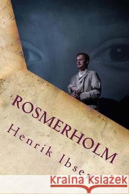 Rosmerholm Henrik Ibsen 9781534684553 Createspace Independent Publishing Platform - książka