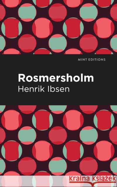 Rosmersholm Henrik Ibsen Mint Editions 9781513279473 Mint Editions - książka