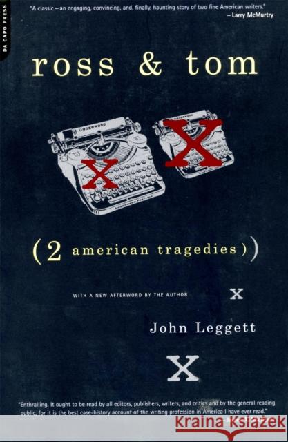 Ross and Tom: Two American Tragedies Leggett, John 9780306809927 Da Capo Press - książka