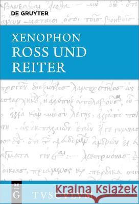 Ross Und Reiter: Griechisch - Deutsch Xenophon 9783110595628 de Gruyter - książka