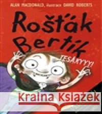 Rošťák Bertík – Tesákyyy! David Roberts 9788072114863 Nava - książka