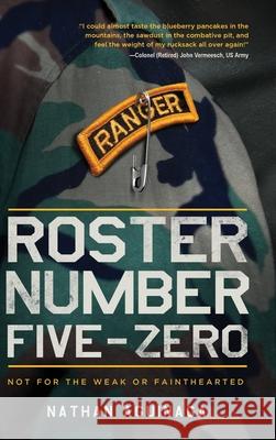 Roster Number Five-Zero: Not for the Weak or Fainthearted Nathan Aguinaga 9781646630851 Koehler Books - książka