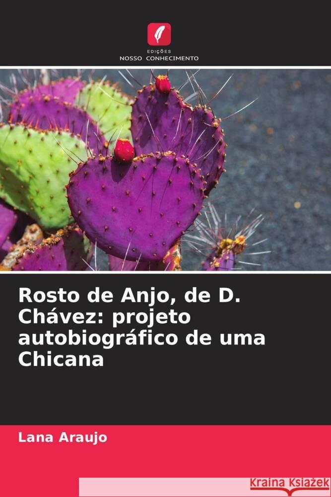 Rosto de Anjo, de D. Ch?vez: projeto autobiogr?fico de uma Chicana Lana Araujo 9786208213367 Edicoes Nosso Conhecimento - książka