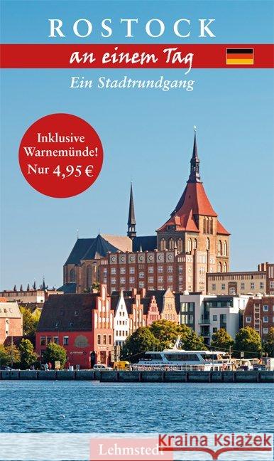Rostock an einem Tag : Ein Stadtrundgang (mit Warnemünde) Böttger, Steffi 9783957970084 Lehmstedt - książka