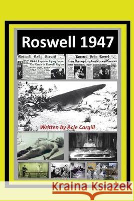 Roswell 1947 Acie Cargill 9781695858541 Independently Published - książka