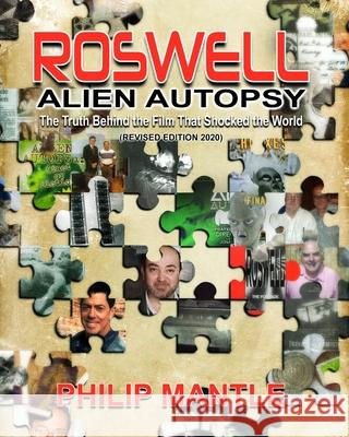 Roswell Alien Autopsy: The Truth Behind The Film That Shocked The World (Revised Edition) Philip Mantle 9781706400271 Independently Published - książka