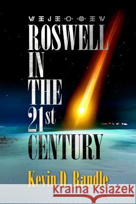 Roswell in the 21st Century Kevin D. Randle 9781628155136 Speaking Volumes, LLC - książka