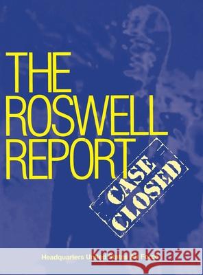 Roswell Report: Case Closed (The Official United States Air Force Report) James McAndrew 9781839310829 www.Militarybookshop.Co.UK - książka