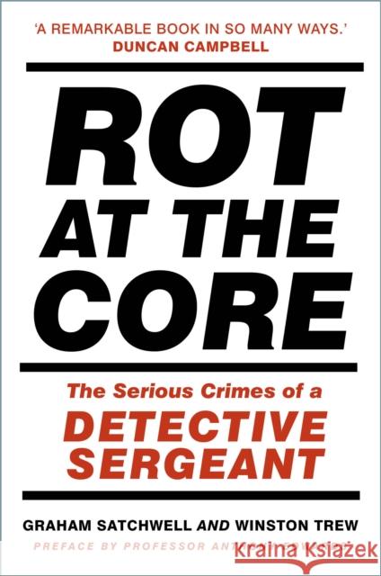 Rot at the Core: The Serious Crimes of a Detective Sergeant Winston Trew 9781803990194 The History Press Ltd - książka