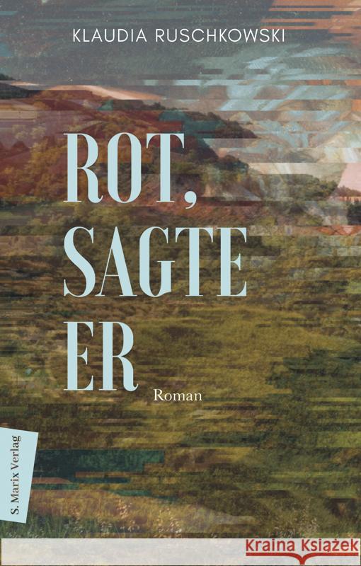 Rot, sagte er Ruschkowski, Klaudia 9783737411721 marixverlag - książka
