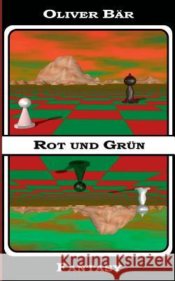 Rot und Grün: Fantasy Oliver Bär 9783743194007 Books on Demand - książka
