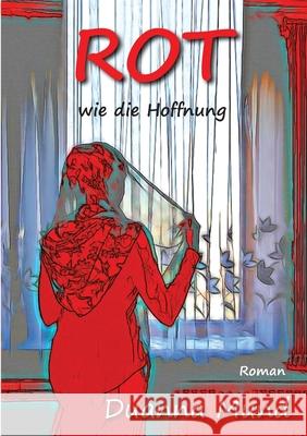 Rot wie die Hoffnung Duanna Mund 9783751906425 Books on Demand - książka