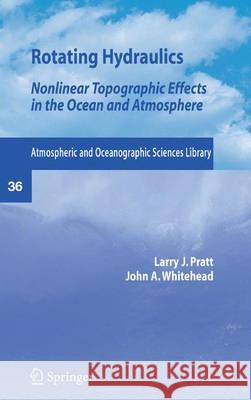 Rotating Hydraulics: Nonlinear Topographic Effects in the Ocean and Atmosphere Pratt, Lawrence L. J. 9780387366395 Springer - książka