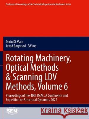 Rotating Machinery, Optical Methods & Scanning LDV Methods, Volume 6  9783031041006 Springer International Publishing - książka