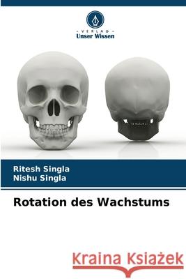 Rotation des Wachstums Singla, Ritesh, Singla, Nishu 9786209343131 Verlag Unser Wissen - książka